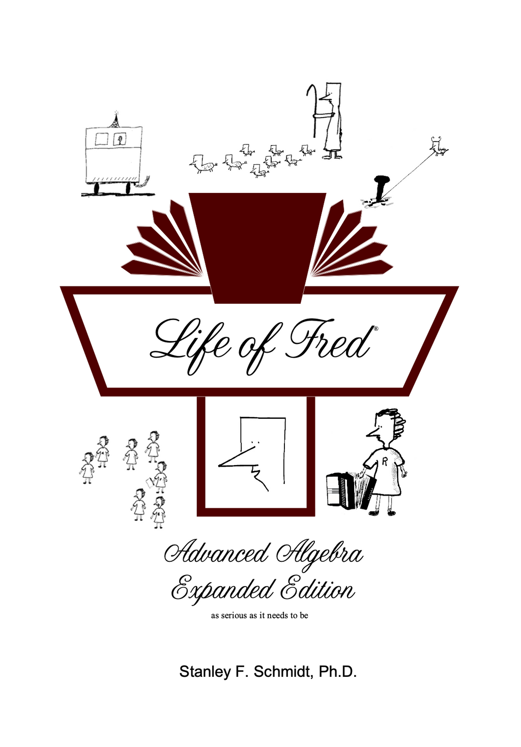 Life of Fred: Advanced Algebra Expanded Edition
