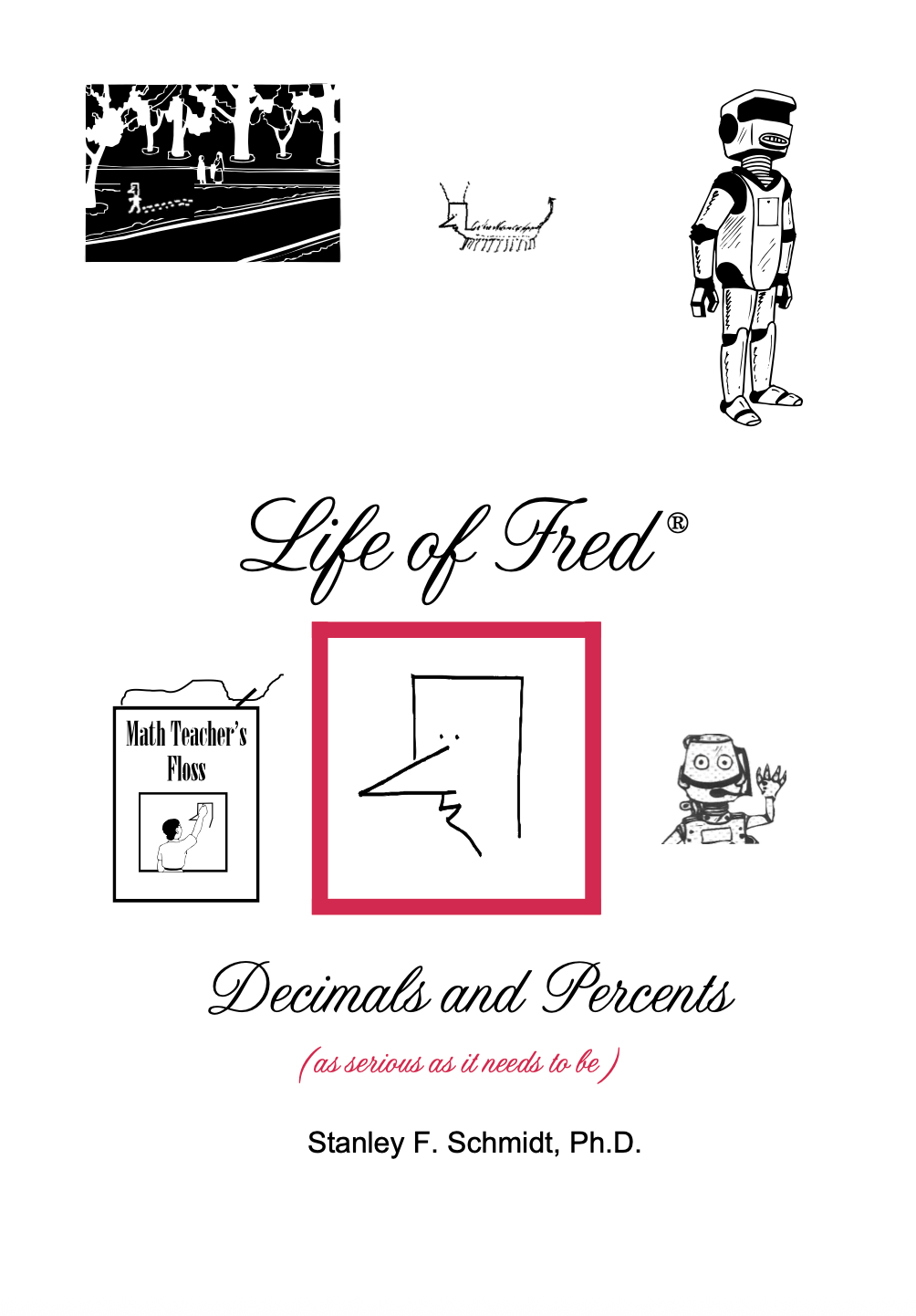 Life of Fred: Decimals and Percents