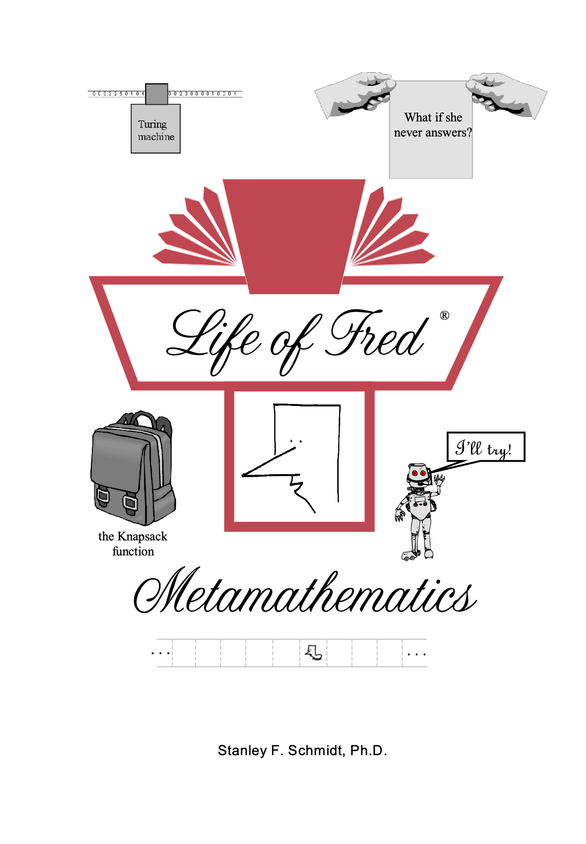 Life of Fred: Metamathematics