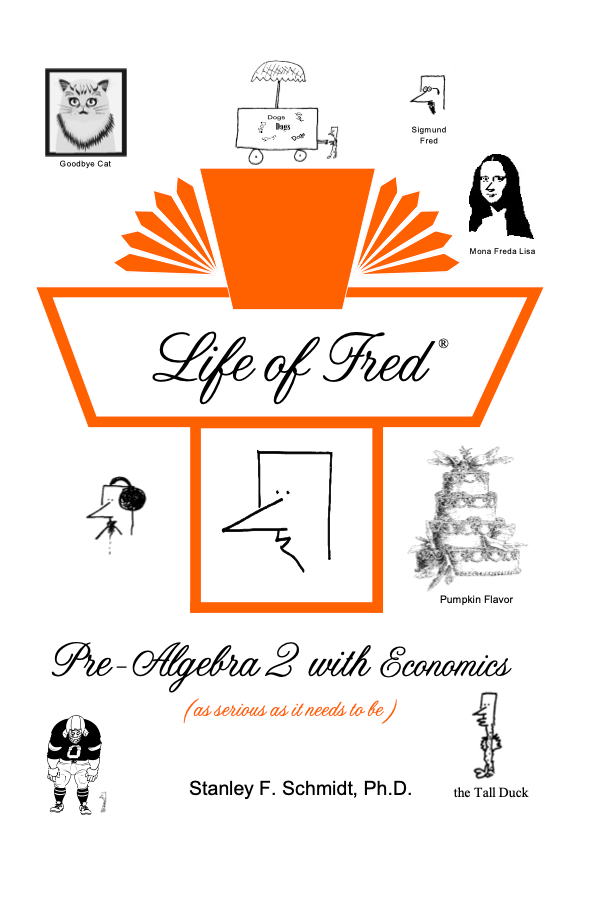 Life of Fred: Pre-Algebra 2 with Economics